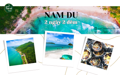 TOUR TRẢI NGHIỆM ĐẢO NAM DU 2N2Đ MÙA HÈ