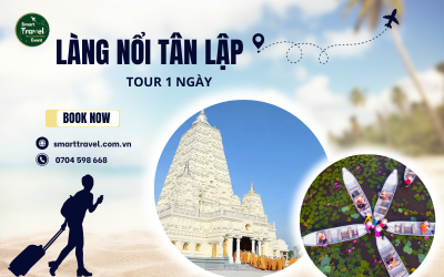 TOUR LÀNG NỔI TÂN LẬP 1 NGÀY