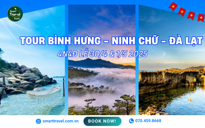 TOUR BÌNH HƯNG - NINH CHỮ - ĐÀ LẠT - 4N4Đ LỄ 30/4 & 1/5 2025