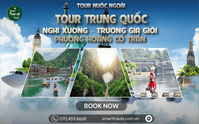 TOUR TRUNG QUỐC: NGHI XƯƠNG – TRƯƠNG GIA GIỚI – PHƯỢNG HOÀNG CỔ TRẤN (6 NGÀY 5 ĐÊM)