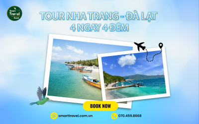 TOUR DU LỊCH NHA TRANG - ĐÀ LẠT 4 NGAY 4 ĐÊM