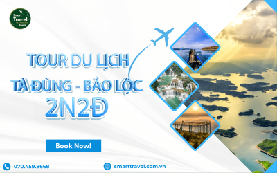 TOUR DU LỊCH KHÁM PHÁ TÀ ĐÙNG - BẢO LỘC 2N2Đ