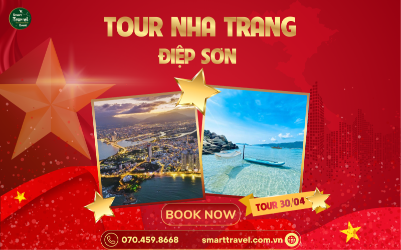 TOUR NHA TRANG – ĐIỆP SƠN 3N3Đ LỄ 30/4 & 1/5/2025