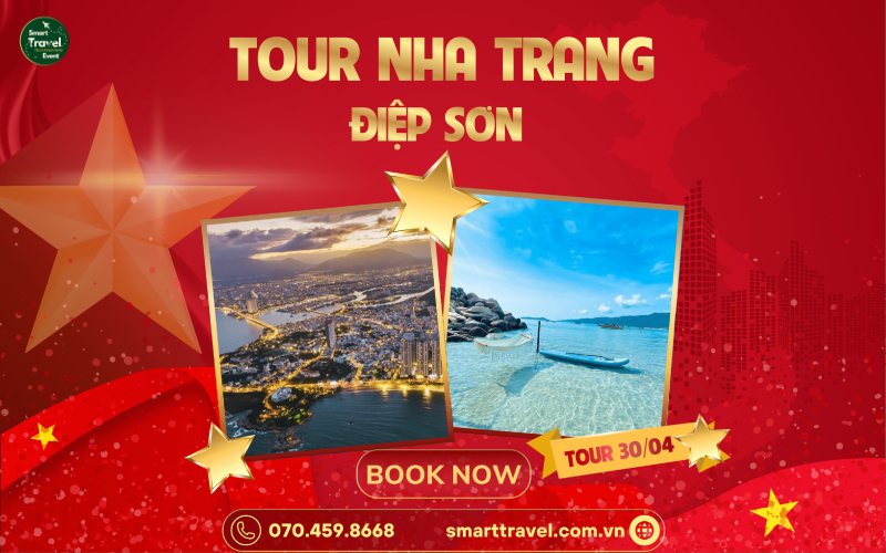 TOUR NHA TRANG – ĐIỆP SƠN 3N3Đ LỄ 30/4 & 1/5/2025