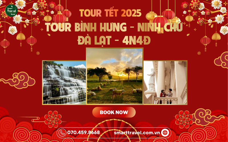 TOUR BÌNH HƯNG – NINH CHỮ – ĐÀ LẠT 4N4Đ | TẾT 2025